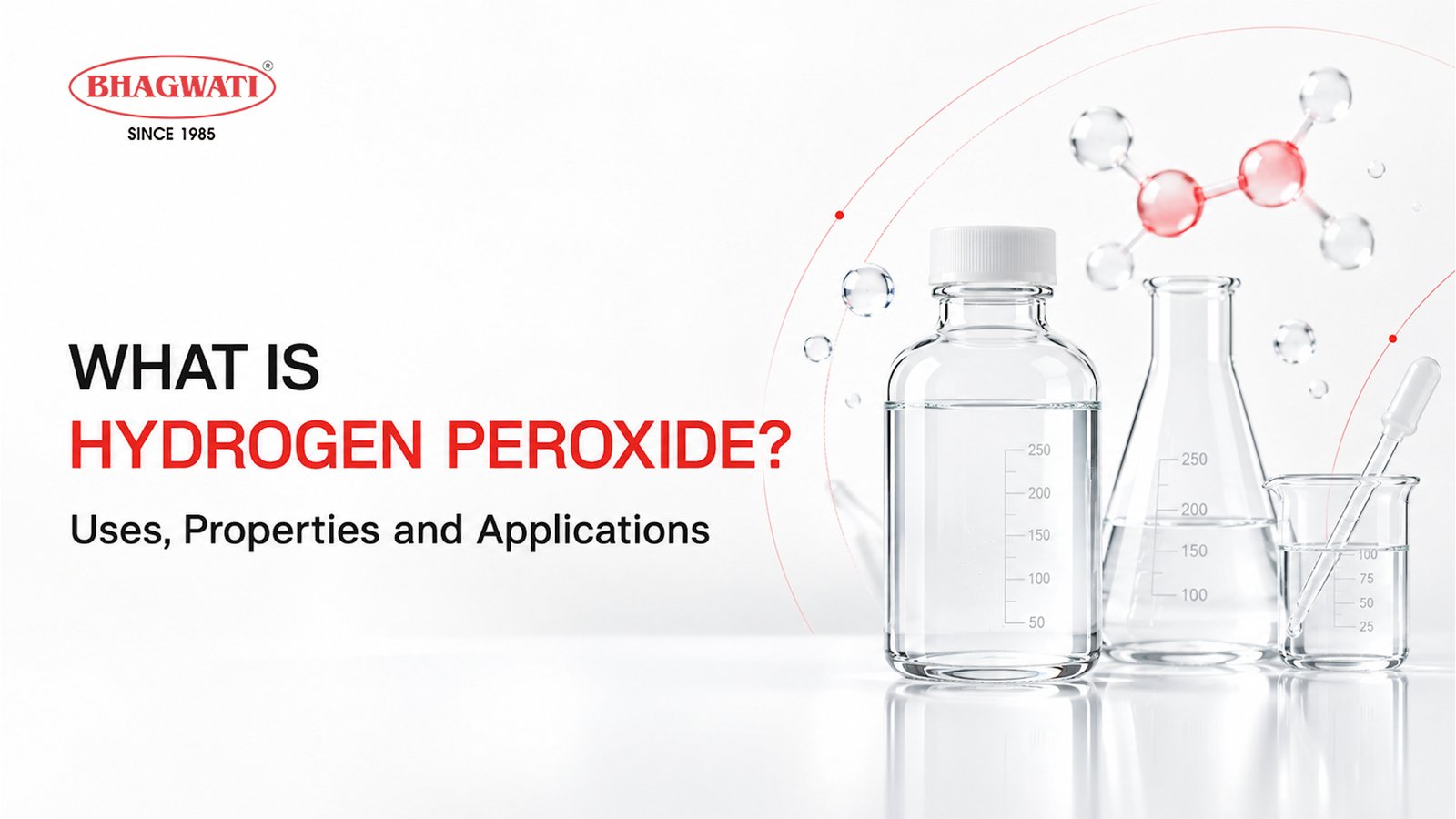 What Is Hydrogen Peroxide? Uses, Properties and Applications